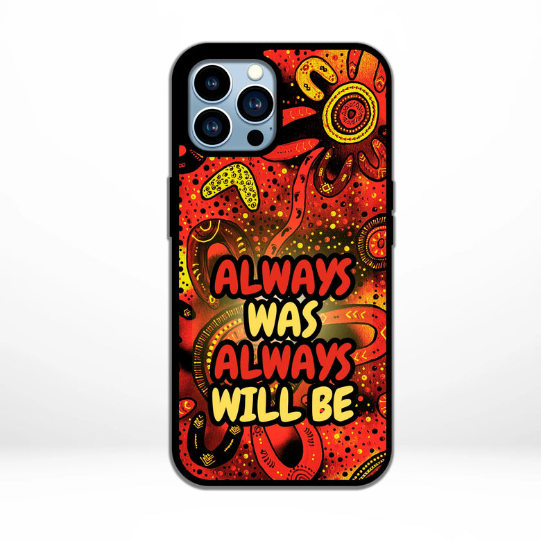 Always Was - Phone Case